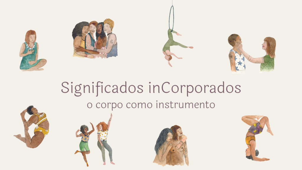 Significados inCorporados: o corpo como instrumento.