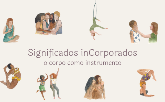 Significados inCorporados: o corpo como instrumento.